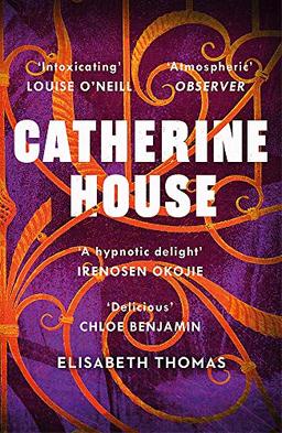 Catherine House: 'A delicious, diverse, genre-bending gothic, as smart as it is spooky' Chloe Benjamin