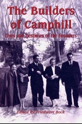 The Builders of Camphill: Lives and Destinies of the Founders