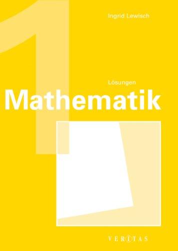 Mathematik 1. Verstehen - Üben - Anwenden. Lösungen