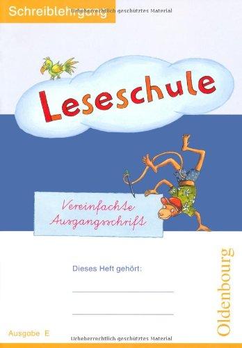 Leseschule Fibel E.  Schreiblehrgang Vereinfachte Ausgangsschrift