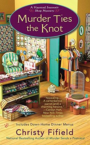 Murder Ties the Knot (Haunted Souvenir Shop, Band 4)