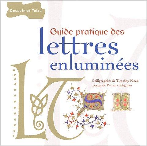 Guide pratique des lettres enluminées