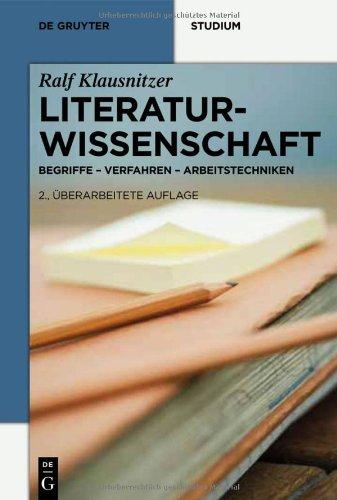 Literaturwissenschaft (de Gruyter Studium): Begriffe - Verfahren - Arbeitstechniken