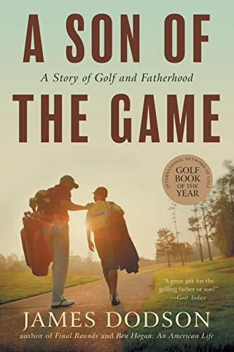 A Son of the Game: A Story of Golf, Going Home, and Sharing Life's Lessons