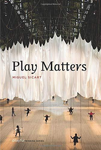 Play Matters (Playful Thinking)