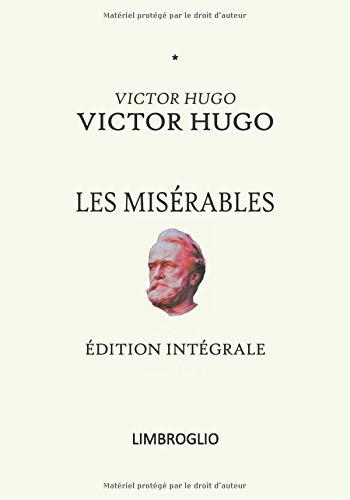 LES MISÉRABLES - Édition intégrale: complète tomes I à V (LIMBROGLIO, Band 1)