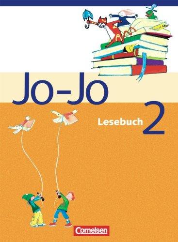 Jo-Jo Lesebuch - Bisherige allgemeine Ausgabe: 2. Schuljahr - Schülerbuch: Baden-Württemberg, Berlin, Brandenburg, Bremen, Hamburg, Hessen, ... Sachsen-Anhalt, Schleswig-Holstein, Thüringen