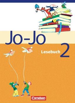 Jo-Jo Lesebuch - Bisherige allgemeine Ausgabe: 2. Schuljahr - Schülerbuch: Baden-Württemberg, Berlin, Brandenburg, Bremen, Hamburg, Hessen, ... Sachsen-Anhalt, Schleswig-Holstein, Thüringen