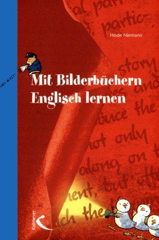 Mit Bilderbüchern Englisch lernen. (Lernmaterialien)