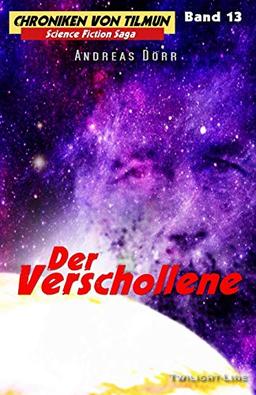 Der Verschollene (Chroniken von Tilmun, Band 13)