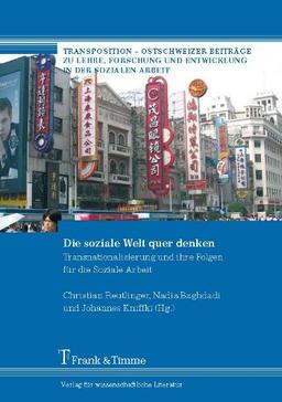 Die soziale Welt quer denken: Transnationalisierung und ihre Folgen für die Soziale Arbeit