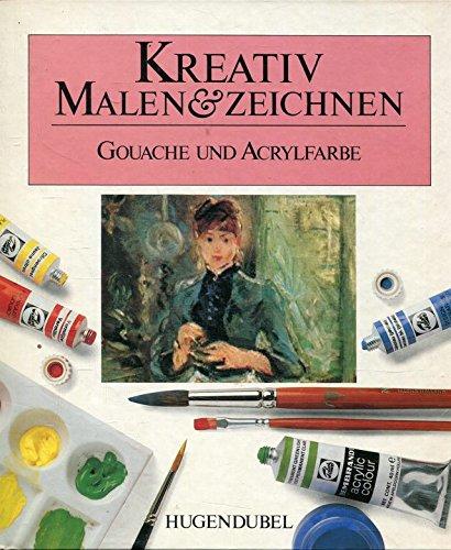 Kreativ Malen und Zeichnen. Gouache und Acryl