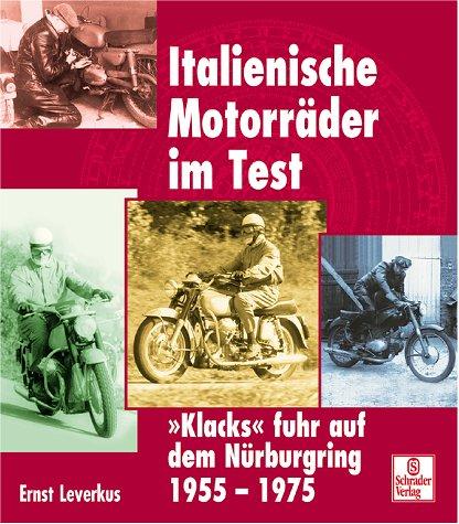 Italienische Motorräder im Test. "Klacks" fuhr auf dem Nürburgring 1955-1975