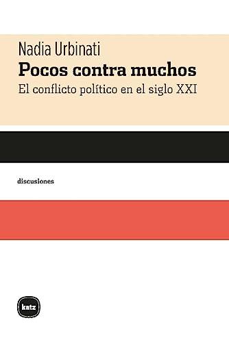 Pocos contra muchos: El conflicto político en el siglo xxi (discusiones, Band 2062)