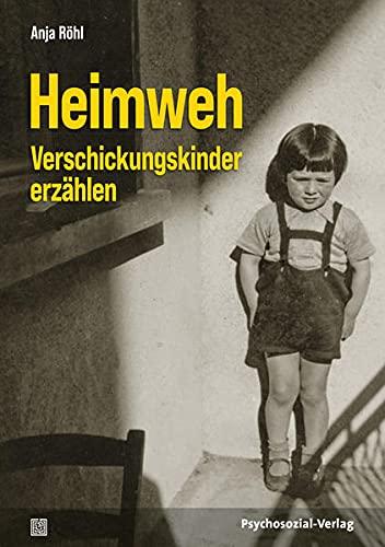 Heimweh – Verschickungskinder erzählen (Sachbuch Psychosozial)