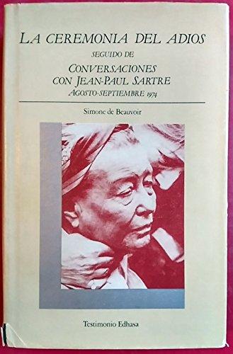 La ceremonia del adiós ; Conversaciones con Jean Paul Sartre