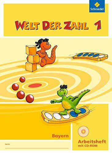 Welt der Zahl - Ausgabe 2014 für Bayern: Arbeitsheft 1 mit CD-ROM