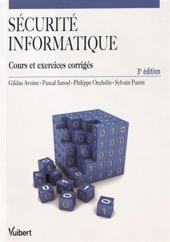 Sécurité informatique : cours et exercices corrigés