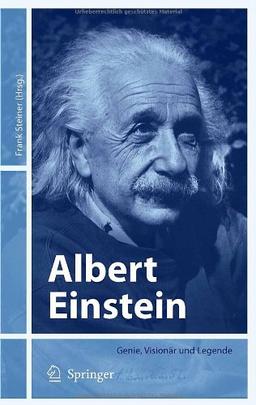 Albert Einstein: Genie, Visionär und Legende