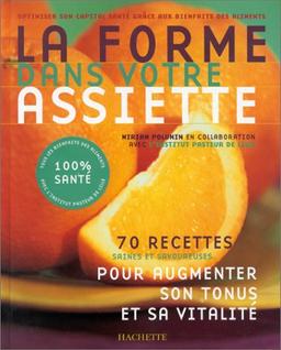 La forme dans votre assiette