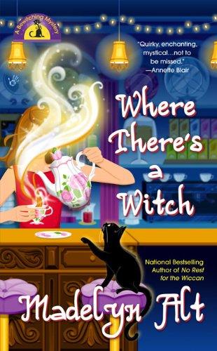 Where There's a Witch (A Bewitching Mystery, Band 5)