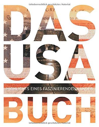 Das USA Buch: Highlights eines faszinierenden Landes (KUNTH Das ... Buch. Highlights einer faszinierenden Stadt)