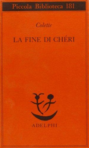 La fine di Chéri (Piccola biblioteca Adelphi)