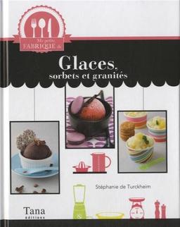 Ma petite fabrique de glaces, sorbets et granités