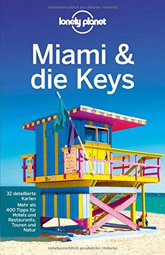 Lonely Planet Reiseführer Miami & the Keys (Lonely Planet Reiseführer Deutsch)