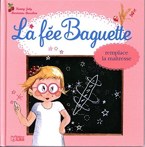 La fée Baguette. Vol. 22. La fée Baguette remplace la maîtresse