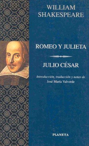 Romeo y Julieta & Julio Cesar/ Romeo and Juliet & Julius Caesar (Clasicos Universales Planeta)