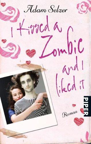 I kissed a Zombie and I liked it: Roman