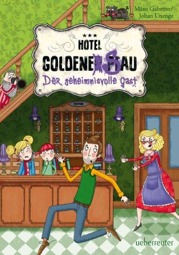 Hotel Goldene Sau: Der geheimnisvolle Gast