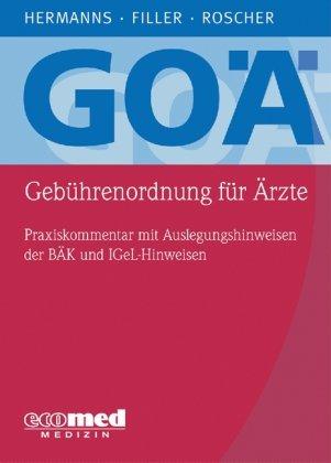 GOÄ (Gebührenordnung für Ärzte): Kommentar für Praxis und Klinik - Mit Auslegungshinweisen der BÄK, IGeL-Hinweisen und Abrechungsbeispielen Amtliche ... - Analoge Bewertungen - Abrechnungstipps