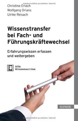 Wissenstransfer bei Fach- und Führungskräftewechsel: Erfahrungswissen erfassen und weitergeben