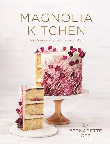 Magnolia Kitchen: Inspired baking with personality