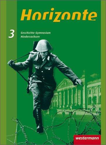 Horizonte - Geschichte Gymnasium Niedersachsen: Ausgabe 2008: Schülerband 3 - 9./10. Schuljahr: 9./10. Schuljahr. Ausgabe 2008