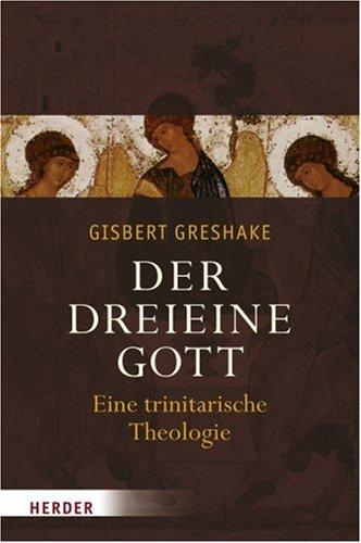 Der dreieine Gott: Eine trinitarische Theologie: Eine trinitarische Theologie. Sonderausgabe