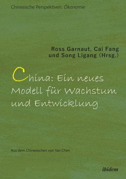 Chinas neue Strategie für langfristiges Wachstum und Entwicklung: Imperative und Implikationen (Chinesische Perspektiven: Ökonomie)