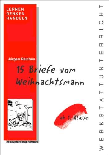 15 Briefe vom Weihnachtsmann: Lernen. Denken. Handeln. Werkstattunterricht