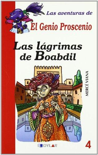 AVENTURAS DEL GENIO PROSCENIO 4 LAGRIMAS DE BOABDIL (Las aventuras de El Genio Proscenio, Band 4)