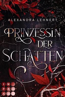 Prinzessin der Schatten (Royal Legacy 1): Royale Romantasy über eine Vampirprinzessin, die sich in eine verbotene Liebe stürzt