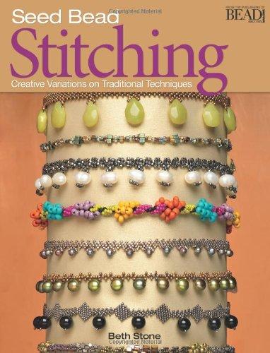 Seed Bead Stitching: Creative Variations on Traditional Techniques