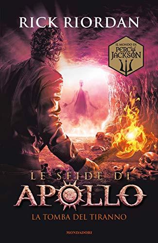 Rick Riordan - La Tomba Del Tiranno. Le Sfide Di Apollo (1 BOOKS)