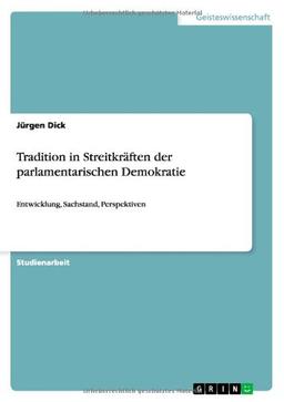 Tradition in Streitkräften der parlamentarischen Demokratie: Entwicklung, Sachstand, Perspektiven