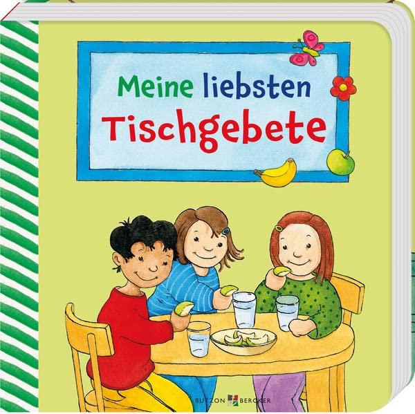 Meine liebsten Tischgebete (Gebete - Kinder)