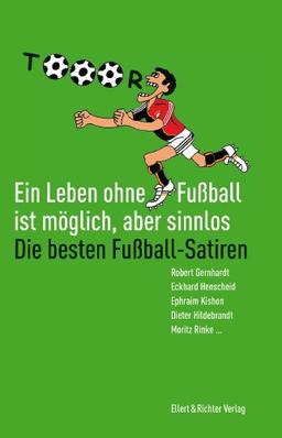 Ein Leben ohne Fußball ist möglich, aber sinnlos: Die besten Fußball-Satiren