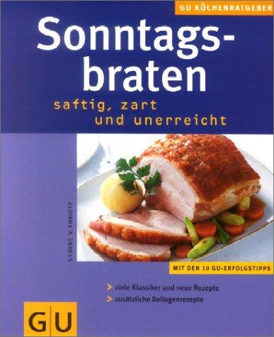 Sonntagsbraten . KüchenRatgeber neu (GU KüchenRatgeber neu)