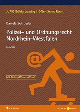 Polizei- und Ordnungsrecht Nordrhein-Westfalen (JURIQ Erfolgstraining)