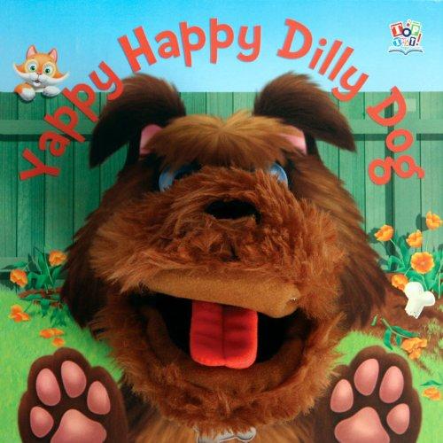 Yappy Happy Dilly Dog (Hand Puppet Books)